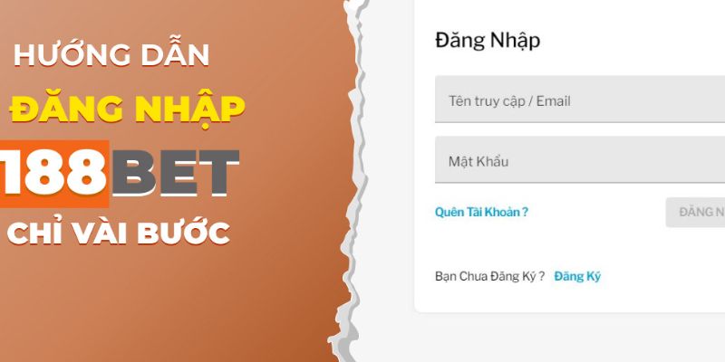 Hướng dẫn cách đăng nhập 188Bet trên máy tính và điện thoại